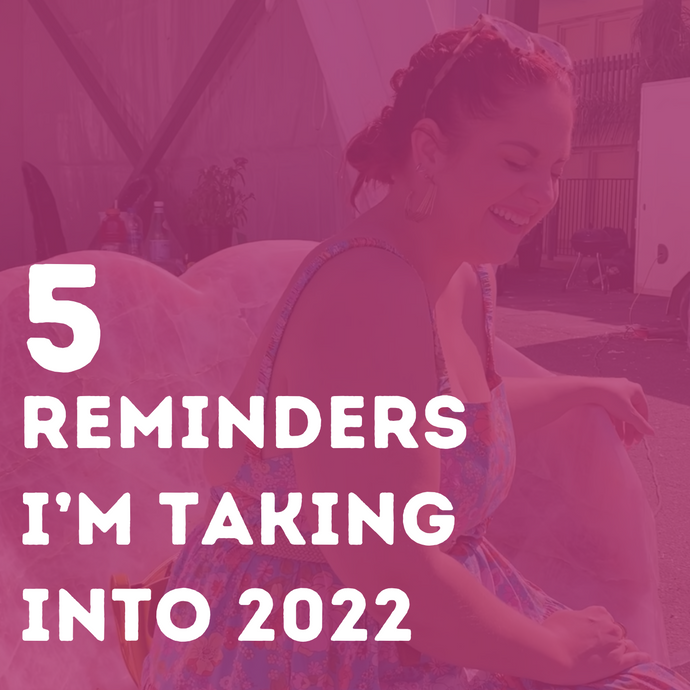 5 Reminders I'm Taking into 2022
